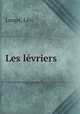 Les levriers, Leo Loups 