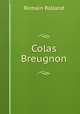 Colas Breugnon, Romain Rolland 