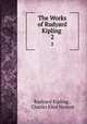 The Works of Rudyard Kipling .. 2, Rudyard Kipling , Charles Eliot Norton 