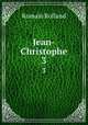 Jean-Christophe. 3, Romain Rolland 