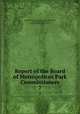 Report of the Board of Metropolitan Park Commissioners. 7, Massachusetts Metropolitan Park Commission, Charles Francis Adams, William Beltran de las Casas 