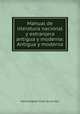 Manual de literatura nacional y extranjera antigua y moderna: Antigua y moderna, Hermenegildo Giner de los Rios 
