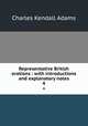 Representative British orations : with introductions and explanatory notes. 4, Charles Kendall Adams 