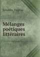 Melanges poetiques & litteraires, Eugene Schmits 