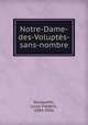 Notre-Dame-des-Voluptes-sans-nombre, Louis Frederic Rouquette 