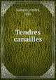 Tendres canailles, 