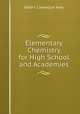 Elementary Chemistry for High School and Academies, Albert Llewellyn Arey 
