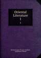 Oriental Literature. 1, Richard James Horatio Gottheil, Epiphanius Wilson 