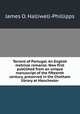 Torrent of Portugal. An English metrical romance. Now first published from an unique manuscript of the fifteenth century, preserved in the Chetham library at Manchester, Halliwell-Phillipps, J. O. (James Orchard), 1820-1889 