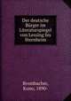 Der deutsche Burger im Literaturspiegel von Lessing bis Sternheim, Brombacher, Kuno, 1890- 
