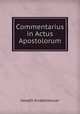 Commentarius in Actus Apostolorum, Joseph Knabenbauer 