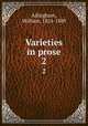 Varieties in prose. 2, Allingham, William, 1824-1889 