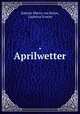 . Aprilwetter, Babette Eberty von Bulow 