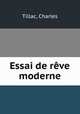 Essai de reve moderne, Tillac, Charles 