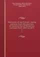 Memories of old friends : being extracts from the journals of Caroline Fox of Penjerrick, Cornwall from 1835 to 1871. 1, Fox, Caroline, 1819-1871,Pym, Horace N,Mill, John Stuart, 1806-1873 
