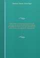 The friend: a series of essays, in three volumes, to aid in the formation of fixed principles in politics, morals, and religion, with literary amusements interspersed. 1, Samuel Taylor Coleridge 