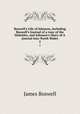 Boswell`s Life of Johnson, including Boswell`s Journal of a tour of the Hebrides, and Johnson`s Diary of A journal into North Wales. 2, James Boswell 