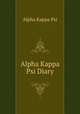 Alpha Kappa Psi Diary, Alpha Kappa Psi 