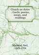Clsach an doire : Gaelic poems, songs, and readings, Macleod, Neil, 1843-1924 