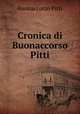 Cronica di Buonaccorso Pitti, Buonaccorso Pitti 