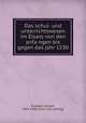 Das schul- und unterrichtswesen im Elsass von den anfa?ngen bis gegen das jahr 1530, Knepper, Joseph, 1864-1906. [from old catalog] 