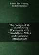 The College of St. Leonard: Being Documents with Translations, Notes and Historical Introductions, Robert Kerr Hannay , Sir John Herkless 