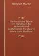 Die forstliche Statik: Ein Handbuch fur Leitende und ausfuhrende Forstwirte sowie zum Studium ., Heinrich Martin 