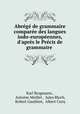 Abrege de grammaire comparee des langues indo-europeennes, d