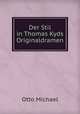Der Stil in Thomas Kyds Originaldramen, Otto Michael 