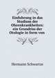 Einfuhrung in das Studium der Ohrenkrankheiten: ein Grundriss der Otologie in form von ., Hermann Schwartze 
