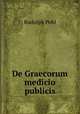 De Graecorum medicio publicis, Rudolph Pohl 