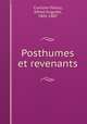 Posthumes et revenants, Cuvillier-Fleury, Alfred Auguste, 1802-1887 