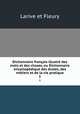 Dictionnaire francais illustre des mots et des choses, ou Dictionnaire encyclopedique des ecoles, des metiers et de la vie pratique, Larive et Fleury 