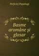 Basme aromane ?i glosar, Per[icle] Papahagi 