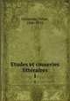 Etudes et causeries littraires. 1, Delaporte, Victor, 1846-1910 