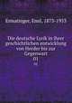 Die deutsche Lyrik in ihrer geschichtlichen entwicklung von Herder bis zur Gegenwart. 01, Ermatinger, Emil, 1873-1953 