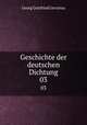 Geschichte der deutschen Dichtung. 03, Georg Gottfried Gervinus 