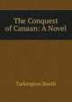 The Conquest of Canaan: A Novel, Booth Tarkington 
