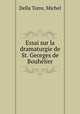 Essai sur la dramaturgie de St. Georges de Bouhelier, Della Torre, Michel 