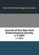Journal of the New York Entomological Society. v. 5 1897, New York Entomological Society 