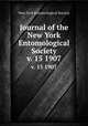 Journal of the New York Entomological Society. v. 15 1907, New York Entomological Society 