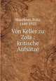 Von Keller zu Zola : kritische Aufsatze, Mauthner, Fritz, 1849-1923 