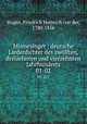 Minnesinger : deutsche Liederdichter des zwlften, dreizehnten und vierzehnten Jahrhunderts. 01-02, Hagen, Friedrich Heinrich von der, 1780-1856 