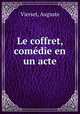 Le coffret, comedie en un acte, Vierset, Auguste 