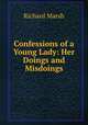 Confessions of a Young Lady: Her Doings and Misdoings, Richard Marsh 