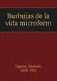 Burbujas de la vida microform, Ugarte, Manuel, 1878-1951 