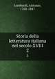 Storia della letteratura italiana nel secolo XVIII. 2, Lombardi, Antonio, 1768-1847 