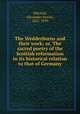 The Wedderburns and their work; or, The sacred poetry of the Scottish reformation in its historical relation to that of Germany, Mitchell, Alexander Ferrier, 1822-1899 