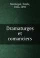 Dramaturges et romanciers, Emile Montegut 