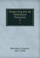 Vingt-cinq ans de littrature franaise. 1, Eugene Montfort 